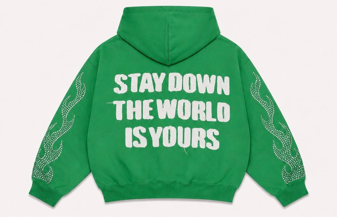 Stay Down The World Is Yours Zip Up Hoodie